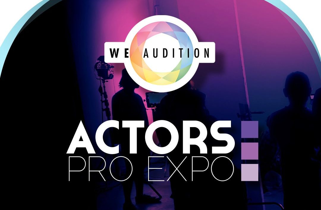 WeAudition: Actors Pro Expo 2026