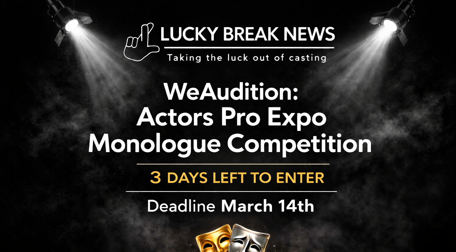 🎬 Monologue Competition – 3 Days Left To Enter🎬